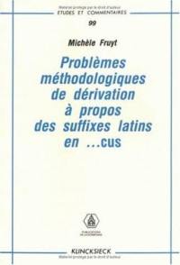 Problèmes méthodologiques à propos des suffixes latins en... cus