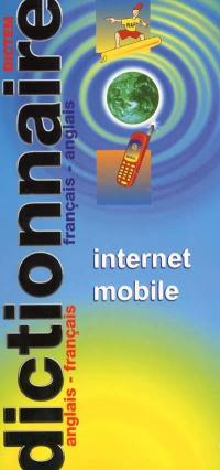 Internet mobile : dictionnaire anglais-français, français-anglais