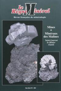 Règne minéral (Le), hors série, n° 16. Mines & minéraux des Malines : Saint-Laurent le-Minier (Gard)