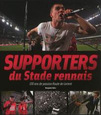 Supporters du Stade rennais : 100 ans de passion Route de Lorient