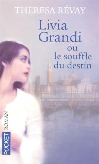 Livia Grandi ou Le souffle du destin