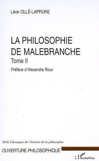 La philosophie de Malebranche. Vol. 2
