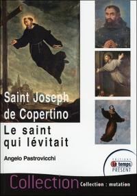 Saint Joseph de Copertino : le saint qui lévitait