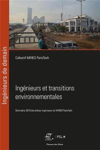 Ingénieurs et transitions environnementales : séminaire 2019 des élèves-ingénieurs de Mines ParisTech