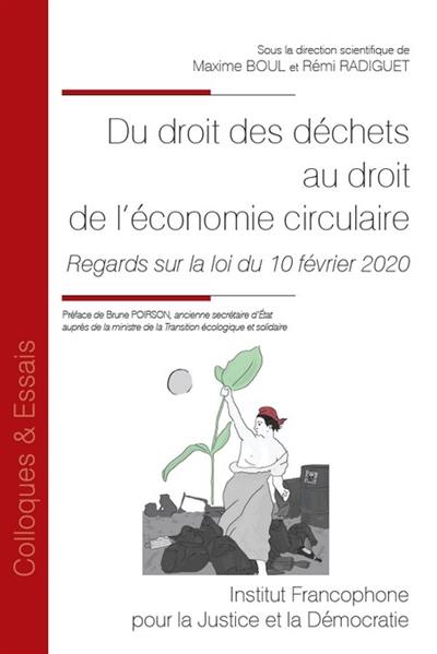 Du droit des déchets au droit de l'économie circulaire : regards sur la loi du 10 février 2020