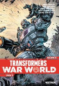 Transformers. Vol. 6. Transformers war world. Vol. 2