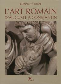 Histoire de l'art romain. Vol. 3. L'art romain d'Auguste à Constantin