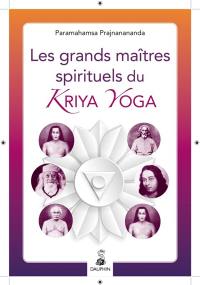 Les grands maîtres spirituels du kriya yoga