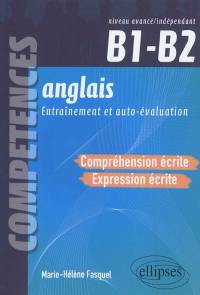 Anglais, entraînement et auto-évaluation : compréhension et expression écrites : niveau intermédaire B1-B2, CECRL