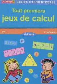Tout premiers jeux de calcul, 6-7 ans : CP, 1re primaire