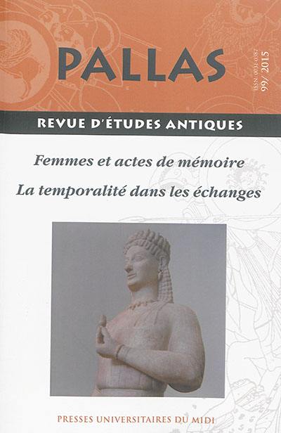 Pallas, n° 99. Laisser son nom : femmes et actes de mémoire dans les sociétés anciennes