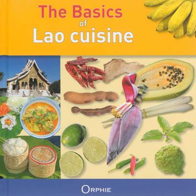 The basics of Lao cuisine : affordable, easy, healthy