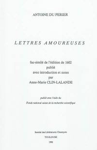 Lettres amoureuses : fac-similé de l'édition de 1602