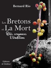 Les Bretons et la mort : rites, croyances & traditions