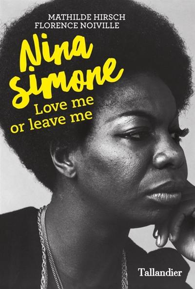 Nina Simone : love me or leave me
