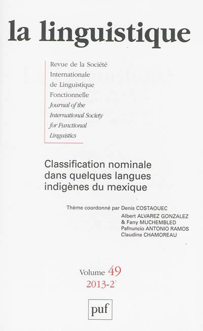 Linguistique (La), n° 2 (2013). Classification nominale dans quelques langues indigènes du Mexique