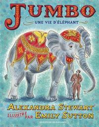 Jumbo : une vie d'éléphant