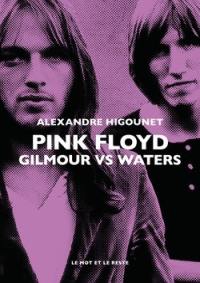 Pink Floyd : Gilmour vs Waters