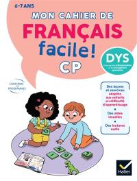 Mon cahier de français facile ! CP, 6 ans : adapté aux enfants dys ou en difficultés d'apprentissage
