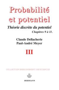 Probabilités et potentiel. Vol. 3. Théorie discrète du potentiel : chapitres IX à XI