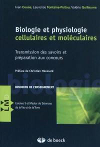 Biologie et physiologie cellulaires et moléculaires : transmission des savoirs et préparation aux concours : concours de l'enseignement