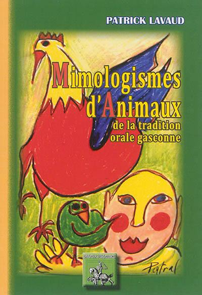 Mimologismes d'animaux de la tradition orale gasconne : recueillis en Médoc, Bazadais et Grande-Lande