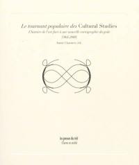 Le tournant populaire des cultural studies : l'histoire de l'art face à une nouvelle cartographie du goût, 1964-2008