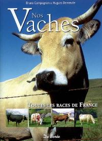 Nos vaches : toutes les races de France