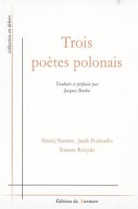 Trois poètes polonais : poèmes