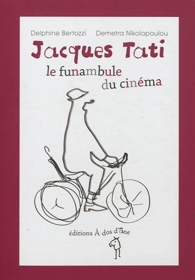 Jacques Tati, le funambule du cinéma