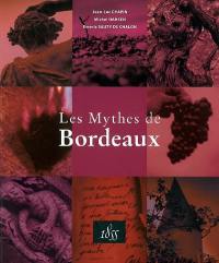 Les mythes de Bordeaux