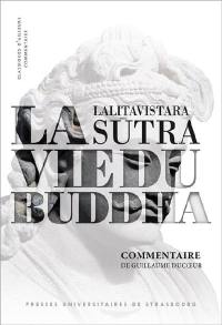 La vie du Buddha : Lalitavistara sutra ou Sutra du développement des jeux (du Bodhisattva), IIe-VIIe siècle après J.-C.
