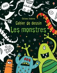 Les monstres : cahier de dessin
