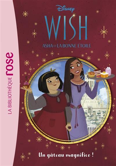 Wish, Asha et la bonne étoile. Vol. 3. Un gâteau magnifico !