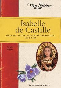 Isabelle de Castille : journal d'une princesse espagnole, 1466-1469
