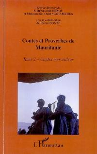 Contes et proverbes de Mauritanie : encyclopédie de la culture populaire mauritanienne. Vol. 2. Contes merveilleux