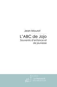 L'ABC de Jojo : souvenirs d'enfance et de jeunesse