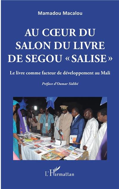 Au coeur du salon du livre de Ségou, Salise : le livre comme facteur de développement au Mali