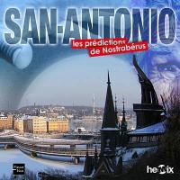 San-Antonio. Les prédictions de Nostrabérus