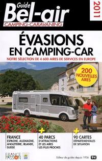 Guide Bel-air camping-caravaning : évasions en camping-car 2011 : notre sélection de 4600 aires de services en Europe, 200 nouvelles aires
