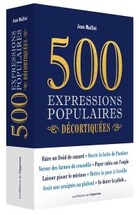 500 expressions populaires décortiquées