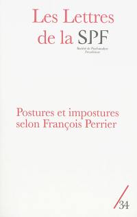 Lettres de la Société de psychanalyse freudienne (Les), n° 34. Postures et impostures selon François Perrier