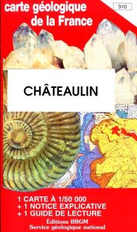 Châteaulin : carte géologique de la France à 1-50 000, 310. Guide de lecture des cartes géologiques de la France à 1-50 000
