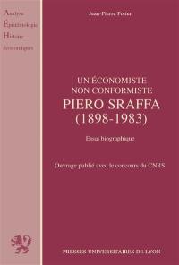 Un Economiste non conformiste, Piero Sraffa : 1898-1983, essai biographique