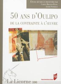 50 ans d'Oulipo : de la contrainte à l'oeuvre