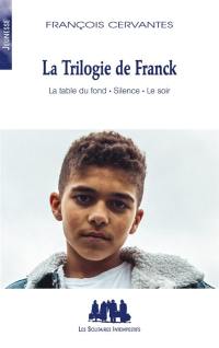 La trilogie de Franck