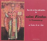 La vie et les miracles de saint Nicolas le thaumaturge : au travers de ses icônes
