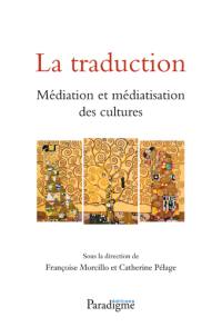 La traduction, médiation et médiatisation des cultures