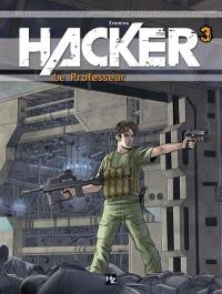 Hacker. Vol. 3. Le professeur