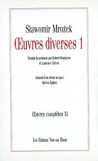 Oeuvres complètes. Vol. 11. Oeuvres diverses 1